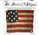 The Stars and the Stripes; the American flag as art and as history from the birth of the Republic to the present