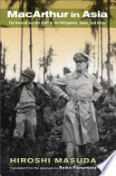 MacArthur in Asia : the general and his staff in the Philippines, Japan, and Korea