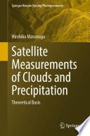 Satellite measurements of clouds and precipitation : theoretical basis
