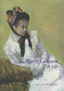 Mary Cassatt : a life