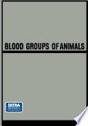 Blood Groups of Animals Proceedings of the 9th European Animal Blood Group Conference (First Conference Arranged by E.S.A.B.R.) held in Prague, August 18–22, 1964.