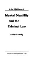Mental disability and the criminal law : a field study