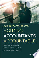 Holding accountants accountable : how professional standards can lead to personal liability