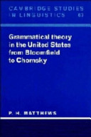 Grammatical theory in the United States from Bloomfield to Chomsky