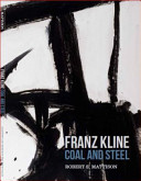 Franz Kline : coal and steel