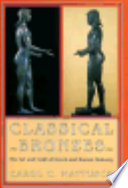 Classical bronzes : the art and craft of Greek and Roman statuary