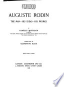 Auguste Rodin : the man, his ideas, his works