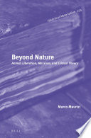 Beyond nature : animal liberation, Marxism, and critical theory