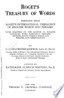 Roget's Treasury of words, abridged from Roget's international thesaurus of English words and phrases, with chapters on the growth of English synonyms, word formation, prefixes, suffixes, roots, foreign words and phrases, and abbreviations,