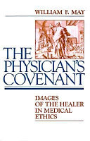 The physician's covenant : images of the healer in medical ethics