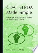 CDA and PDA Made Simple : Language, Ideology and Power in Politics and Media.
