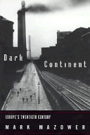 Dark continent : Europe's twentieth century