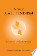The politics of state feminism : innovation in comparative research