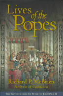 Lives of the popes : the pontiffs from St. Peter to John Paul II