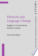 Ethnicity and language change : English in (London)Derry, Northern Ireland