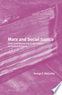 Marx and social justice : ethics and natural law in the critique of political economy