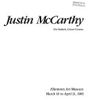 Justin McCarthy : Allentown Art Museum, March 10 to April 21, 1985