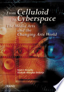 From celluloid to cyberspace : the media arts and the changing arts world