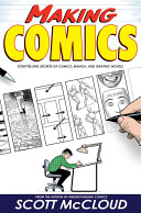 Making comics : storytelling secrets of comics, manga and graphic novels