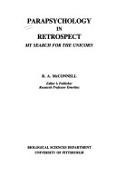 Parapsychology in retrospect : my search for the unicorn