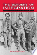 The borders of integration : Polish migrants in Germany and the United States, 1870-1924