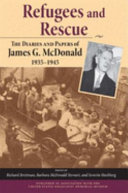 Refugees and rescue : the diaries and papers of James G. McDonald, 1935-1945