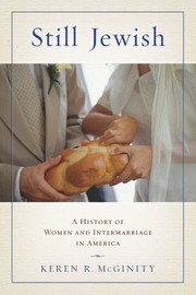 Still Jewish : a history of women and intermarriage in America