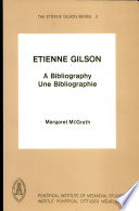 Etienne Gilson : a bibliography = une bibliographie