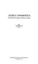 Ethica Thomistica : the moral philosophy of Thomas Aquinas