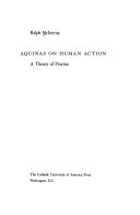 Aquinas on human action : a theory of practice