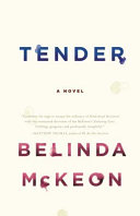 Tender : a novel
