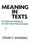 Meaning in texts : the historical shaping of a narrative hermeneutics