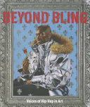 Beyond bling : voices of hip-hop in art