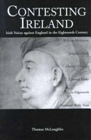 Contesting Ireland : Irish voices against England in the eighteenth century