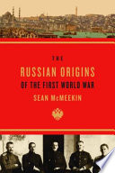 The Russian origins of the First World War