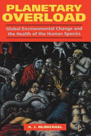 Planetary overload : global environmental change and the health of the human species