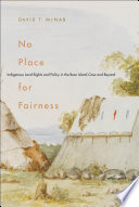No place for fairness : Indigenous land rights and policy in the Bear Island case and beyond