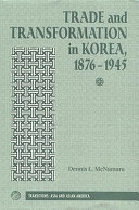 Trade and transformation in Korea, 1876-1945