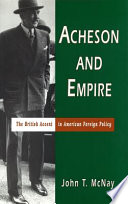 Acheson and empire : the British accent in American foreign policy