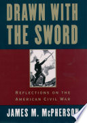 Drawn with the Sword : Reflections on the American Civil War.