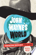 John Wayne's world : transnational masculinity in the fifties