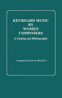 Keyboard music by women composers : a catalog and bibliography