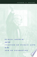 Public speech and the culture of public life in the Age of Gladstone