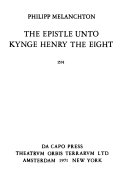 The epistle unto Kynge Henry the Eight.