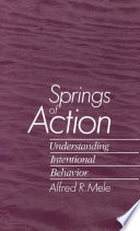 Springs of Action : Understanding Intentional Behavior.
