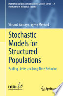 Stochastic Models for Structured Populations Scaling Limits and Long Time Behavior