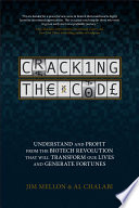 Cracking the code : understand and profit from the biostech revolution that will transform our lives and generate fortunes