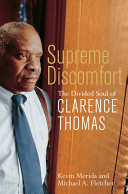 Supreme discomfort : the divided soul of Clarence Thomas