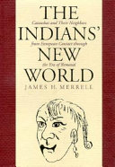 The Indians' new world : Catawbas and their neighbors from European contact through the era of removal