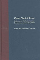 Cuba's aborted reform : socioeconomic effects, international comparisons, and transition policies